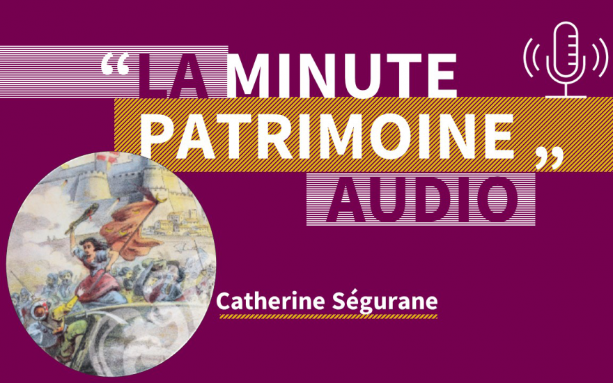 Catherine Ségurane, mythe ou réalité ?