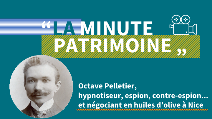 Octave Pelletier, hypnotiseur, espion, contre-espion… et négociant en huiles d’olive à Nice